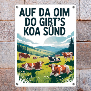 Auf da Oim, do gibt's koa Sünd Metallschild in 15x20 cm Berglandschaft mit Kühen