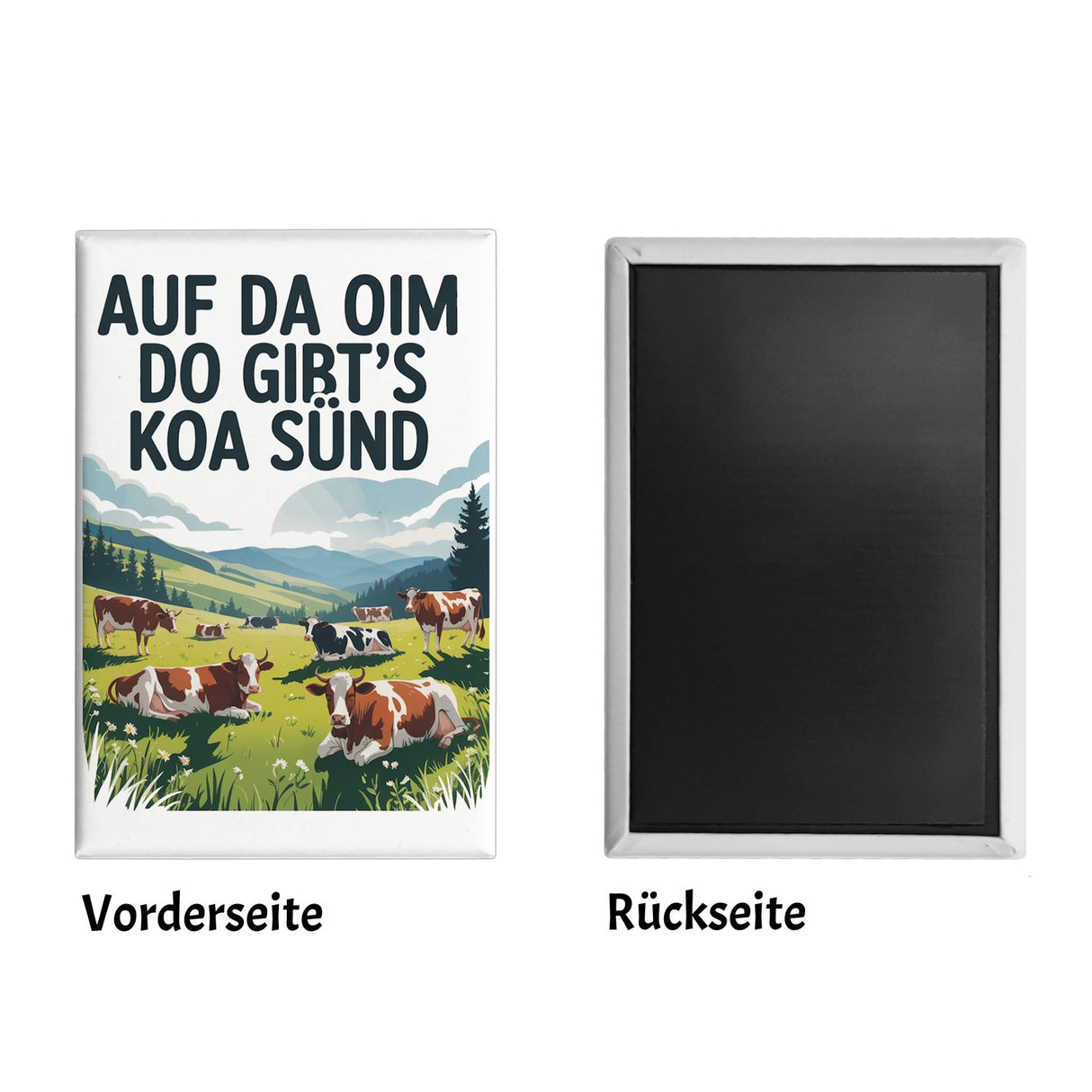 Auf da Oim, do gibt's koa Sünd Souvenir Souvenir Magnet Berglandschaft mit Kühen
