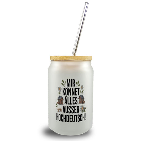 Mir könnet älles außer Hochdeutsch Trinkglas mit Bambusdeckel Schwäbisch