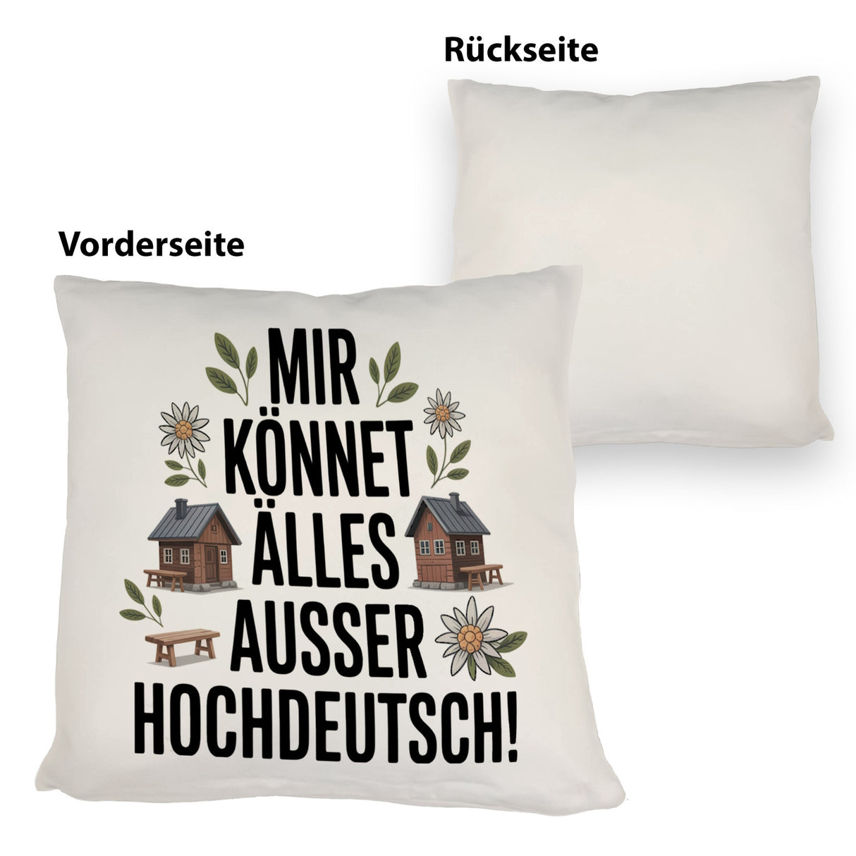 Mir könnet älles außer Hochdeutsch Kissen Schwäbisch