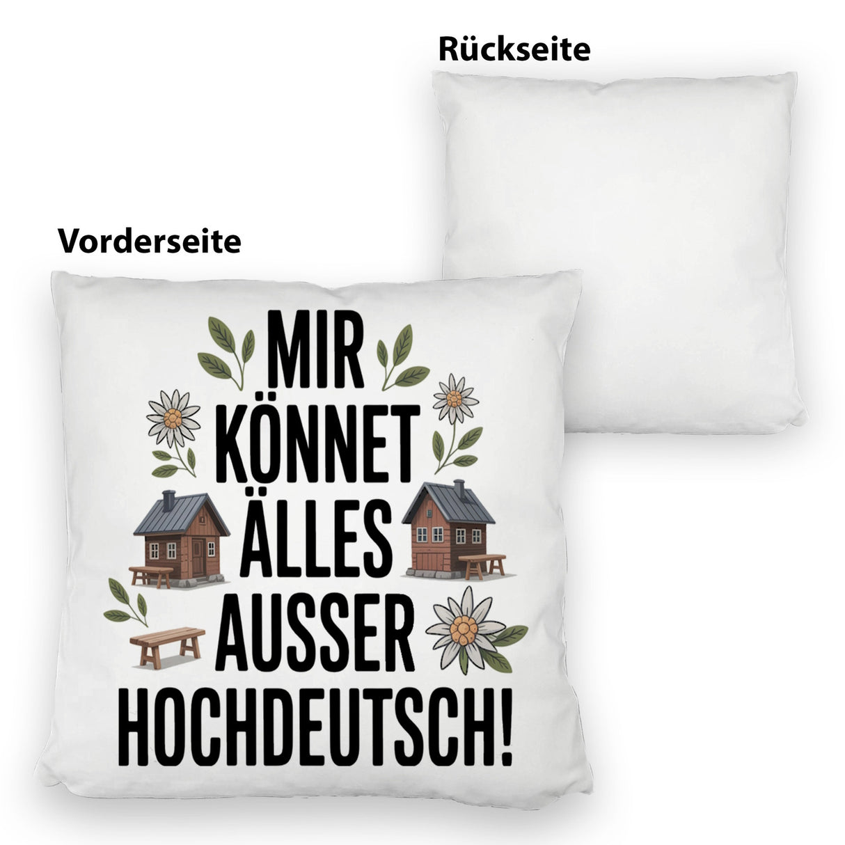 Mir könnet älles außer Hochdeutsch Kissen Schwäbisch