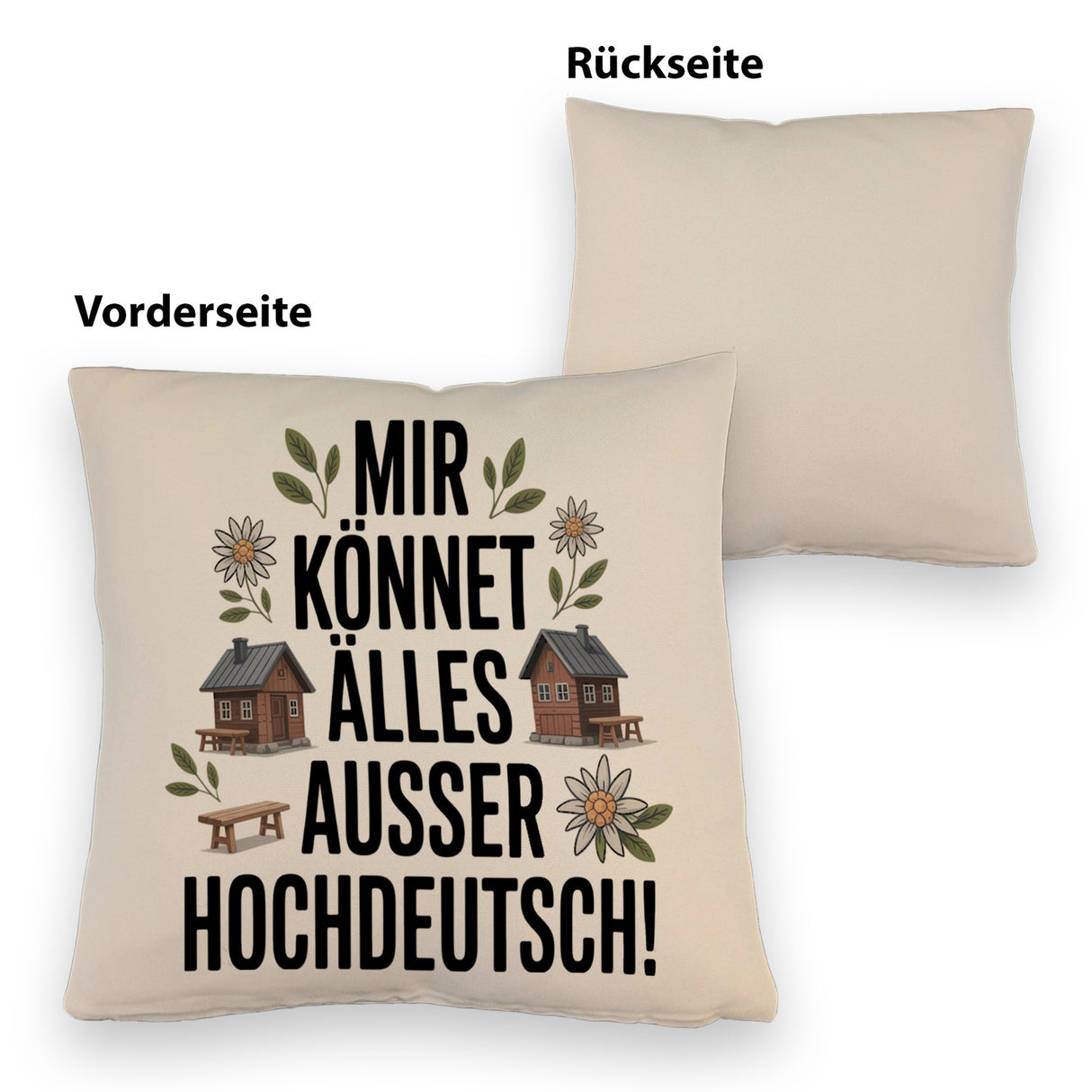 Mir könnet älles außer Hochdeutsch Kissen Schwäbisch