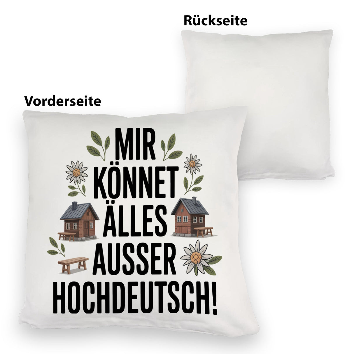 Mir könnet älles außer Hochdeutsch Kissen Schwäbisch