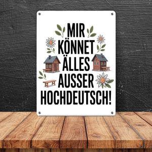 Mir könnet älles außer Hochdeutsch Metallschild in 15x20 cm Schwäbisch