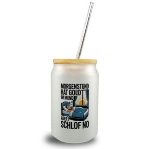 Morgenstund hat Gold im Mund, I schlof no Trinkglas mit Bambusdeckel Schlafende Person