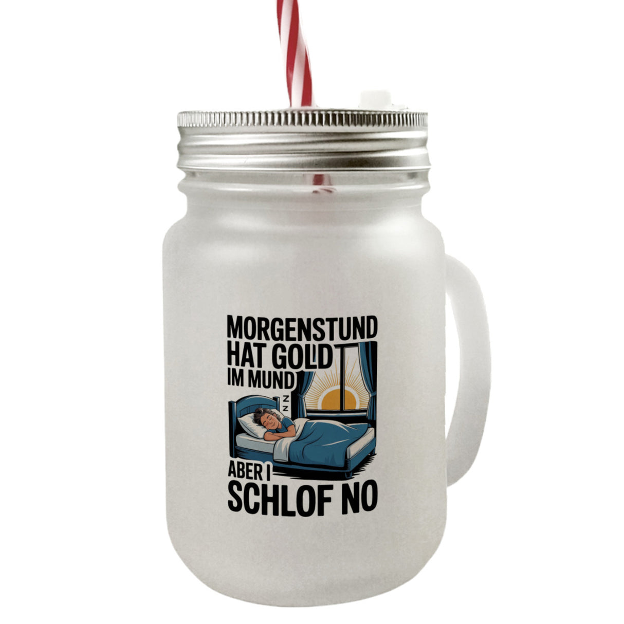 Morgenstund hat Gold im Mund, I schlof no Trinkglas mit Bambusdeckel Schlafende Person