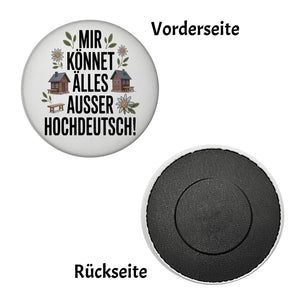 Mir könnet älles außer Hochdeutsch Magnet Schwäbisch