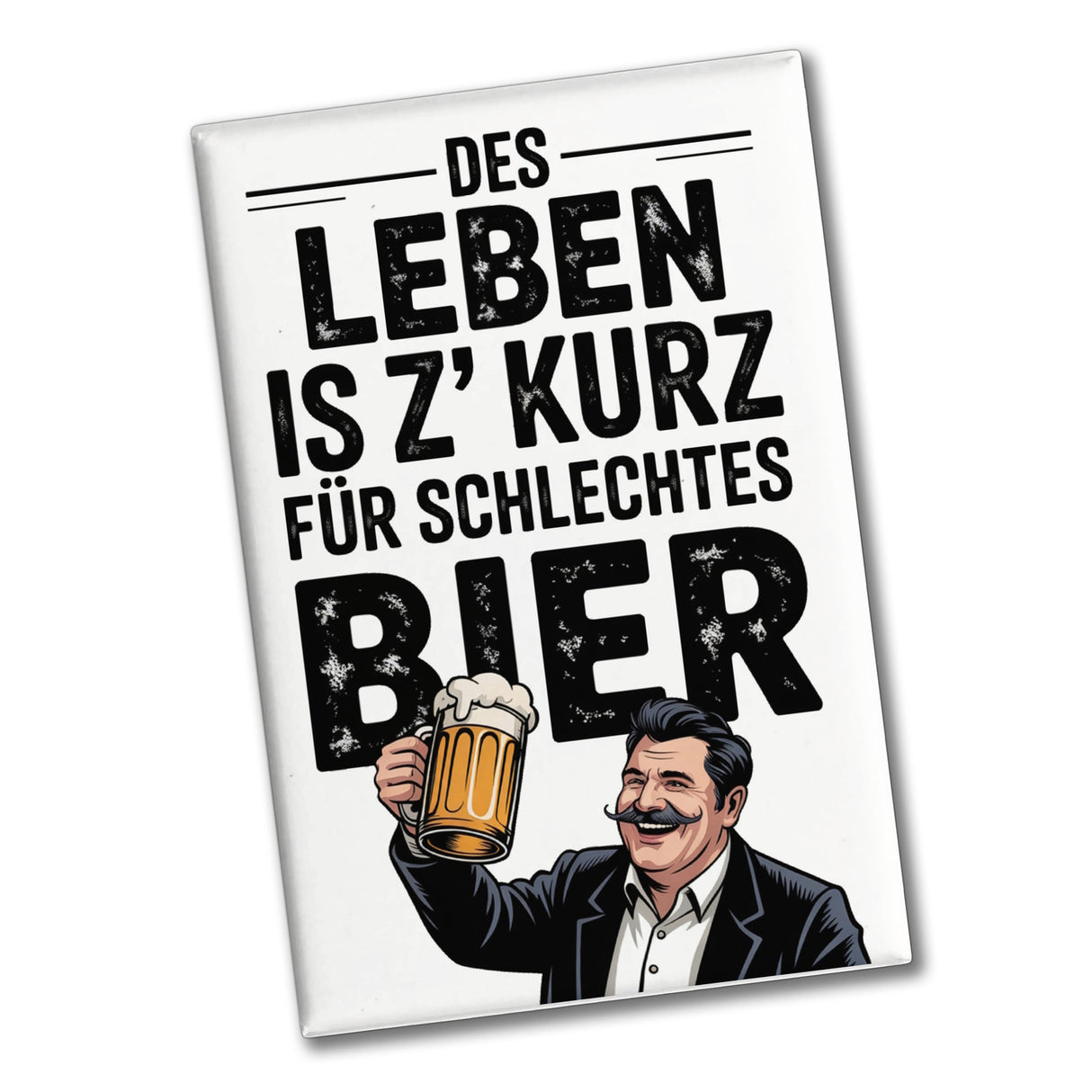 Leben zu kurz für schlechtes Bier Souvenir Souvenir Magnet Mann mit Bierkrug