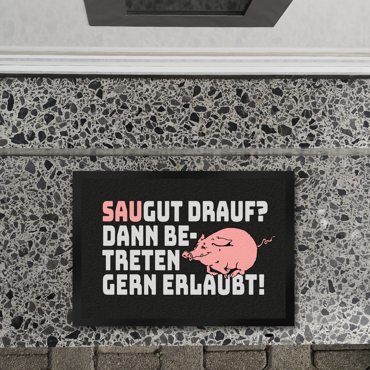Saugut drauf? Dann Betreten gern erlaubt! Fußmatte in 35x50 cm