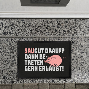 Saugut drauf? Dann Betreten gern erlaubt! Fußmatte in 35x50 cm