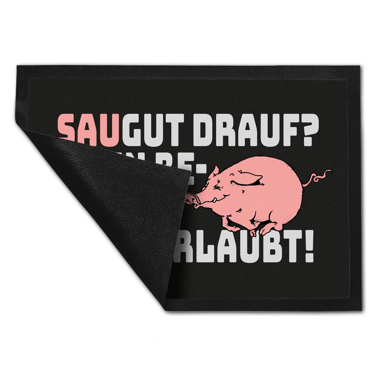Saugut drauf? Dann Betreten gern erlaubt! Fußmatte in 35x50 cm