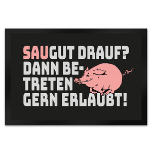 Saugut drauf? Dann Betreten gern erlaubt! Fußmatte in 35x50 cm