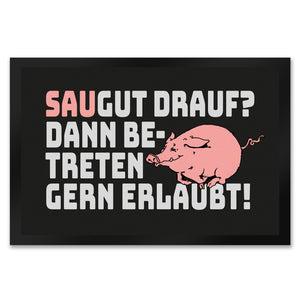 Saugut drauf? Dann Betreten gern erlaubt! Fußmatte in 35x50 cm
