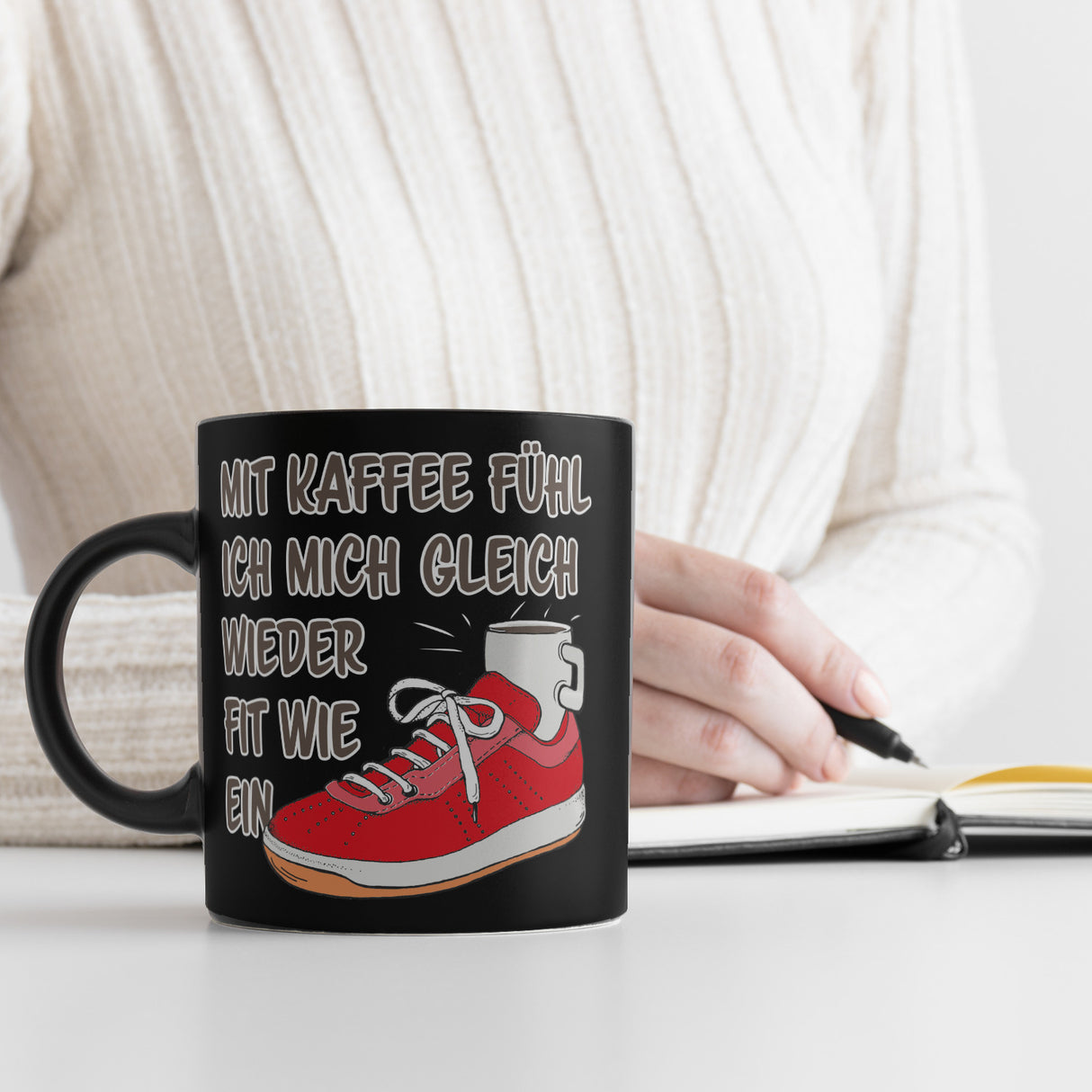 Mit Kaffee fühl ich mich gleich wieder fit wie ein Turnschuh Tasse