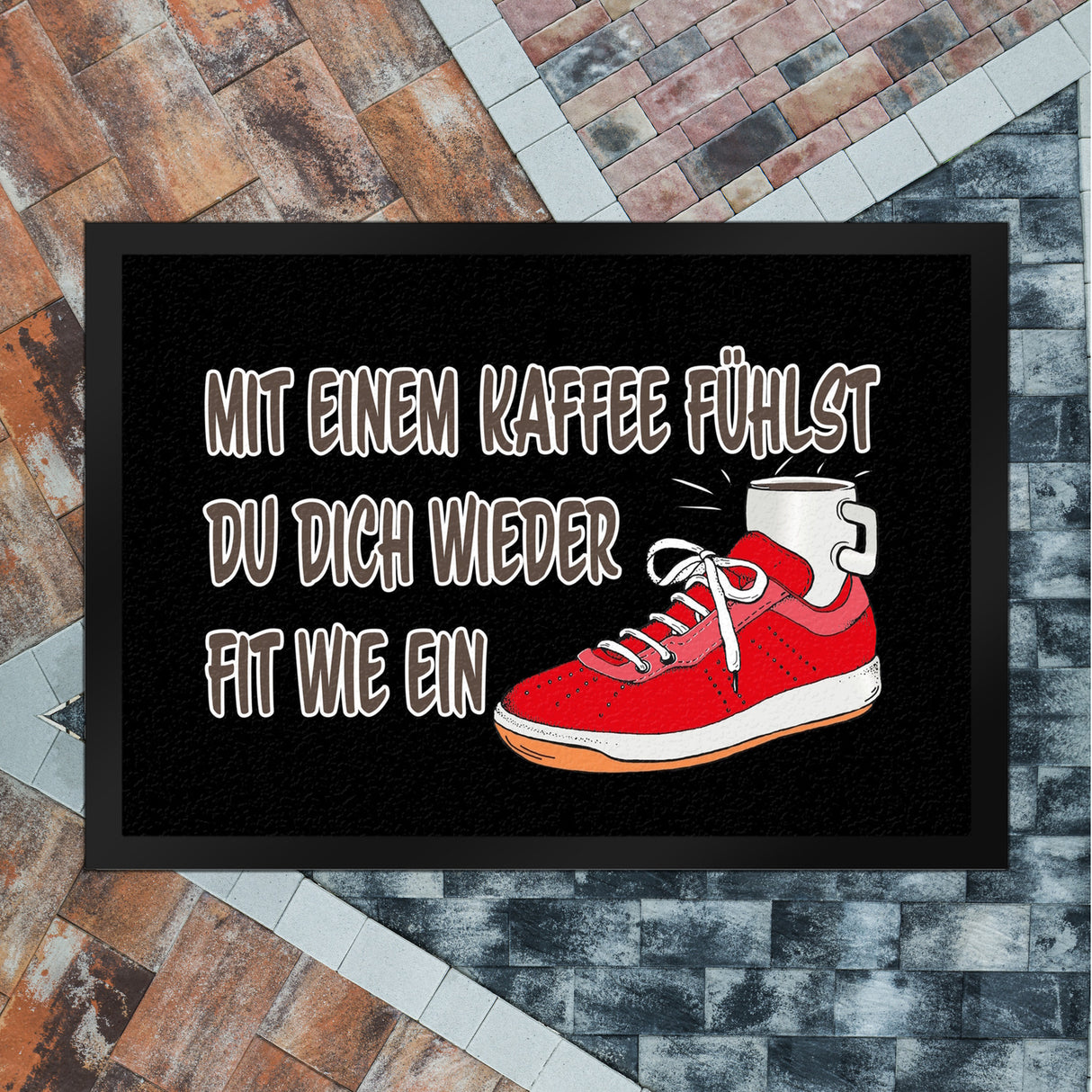 Mit Kaffee fühlst du dich fit Fußmatte in 35x50 cm