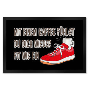 Mit Kaffee fühlst du dich fit Fußmatte in 35x50 cm