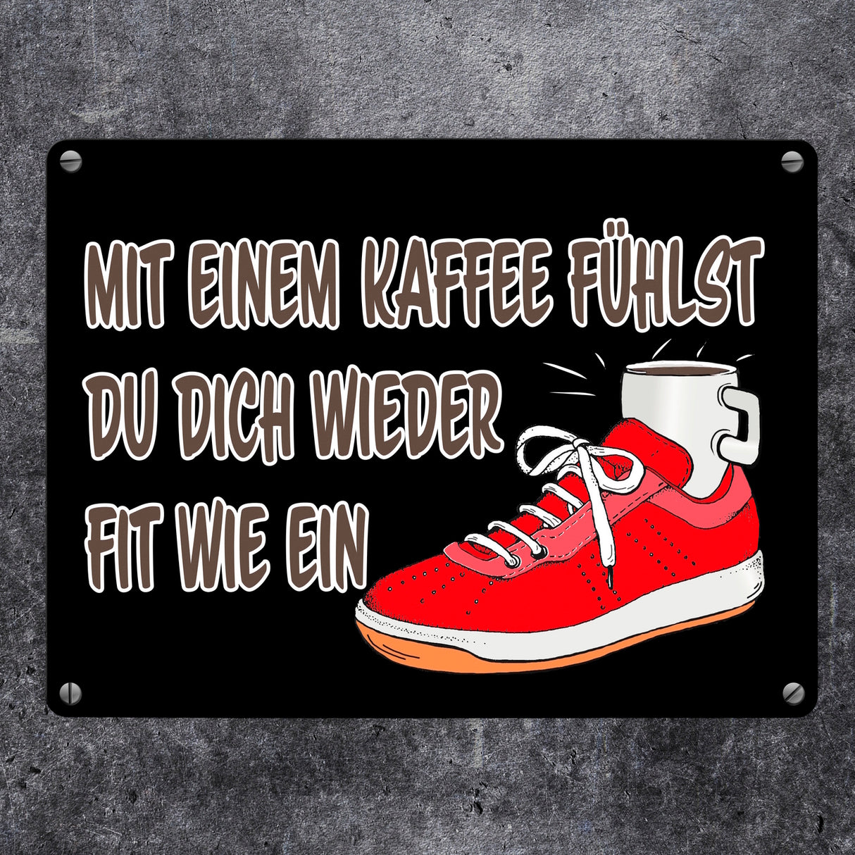 Mit Kaffee fühlst du dich fit Metallschild in 15x20 cm