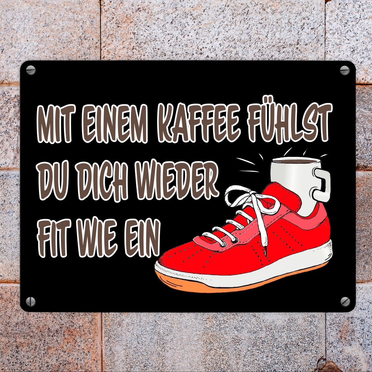 Mit Kaffee fühlst du dich fit Metallschild in 15x20 cm