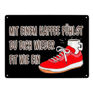 Mit Kaffee fühlst du dich fit Metallschild in 15x20 cm