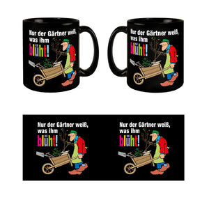 Nur der Gärtner weiß, was ihm blüht! Tasse