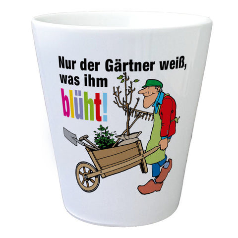Nur der Gärtner weiß, was ihm blüht! Blumentopf