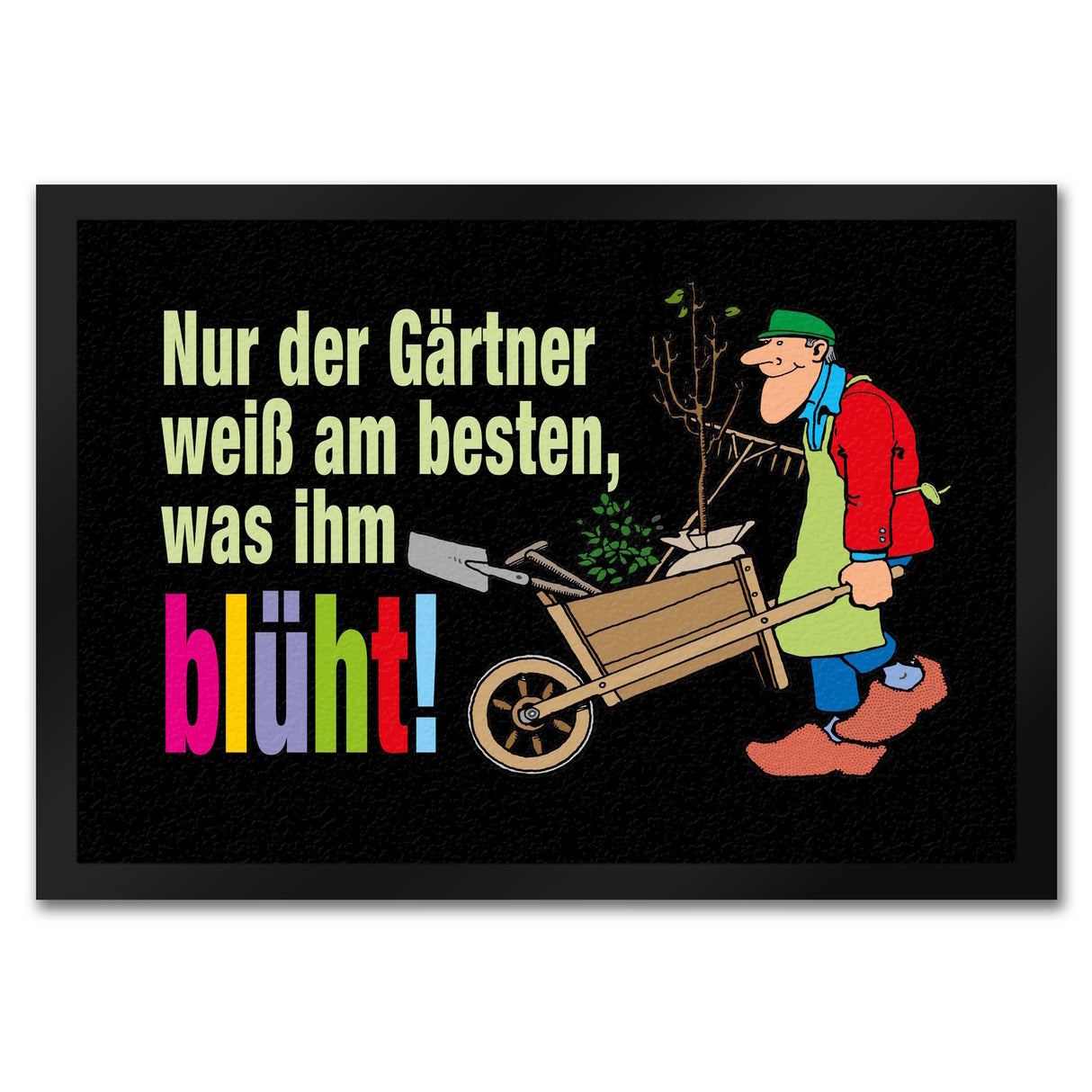Der Gärtner weiß, was ihm blüht! Fußmatte in 35x50 cm