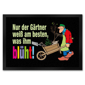 Der Gärtner weiß, was ihm blüht! Fußmatte in 35x50 cm
