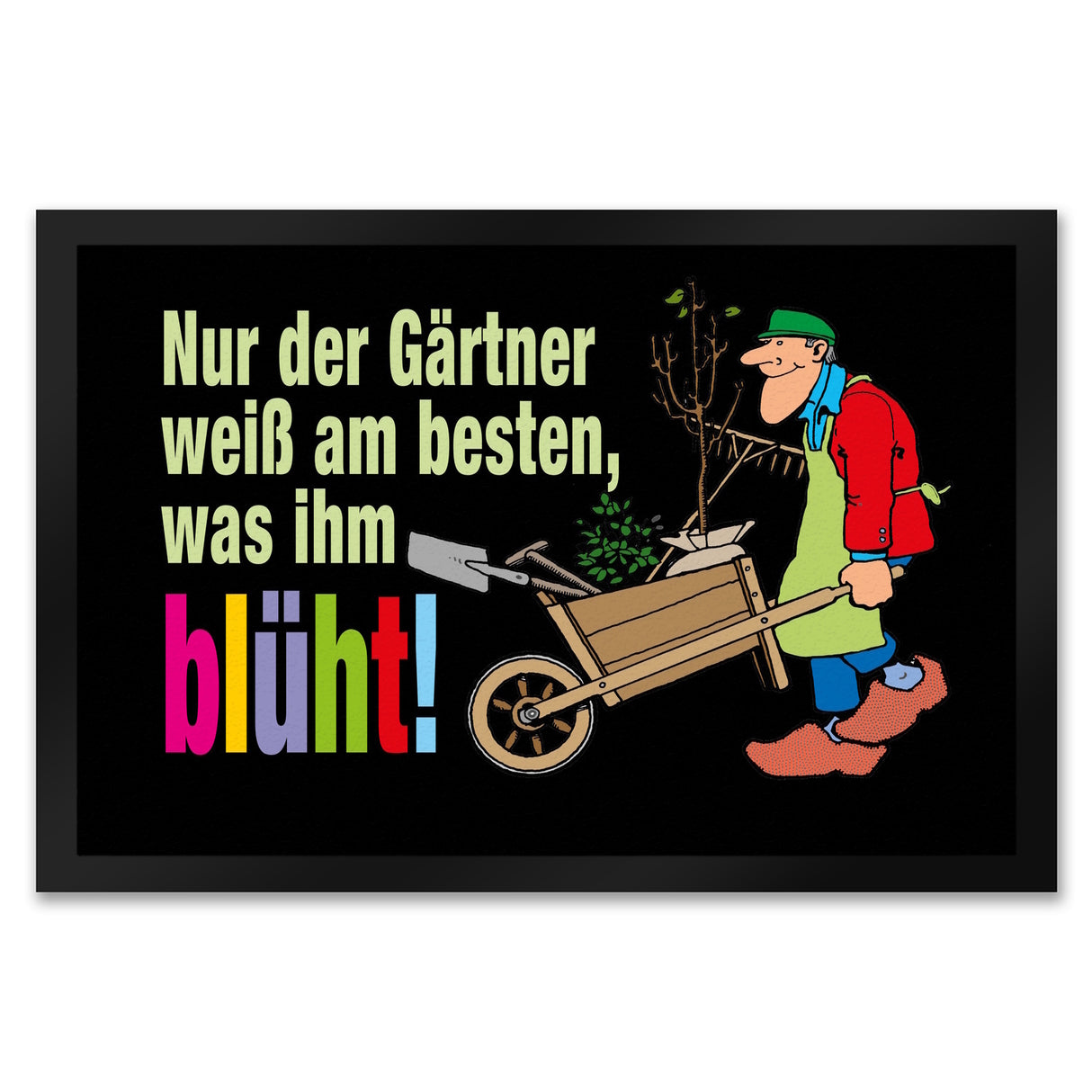 Der Gärtner weiß, was ihm blüht! Fußmatte in 35x50 cm