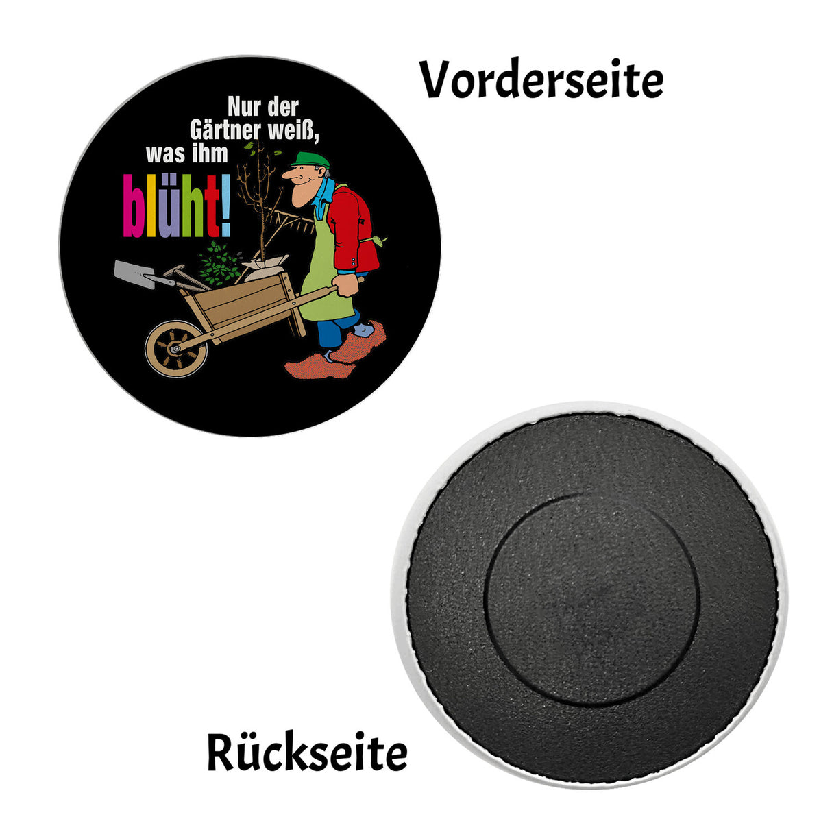 Nur der Gärtner weiß, was ihm blüht! Magnet