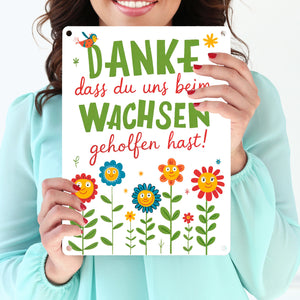 Danke dass du uns beim Wachsen geholfen hast! Metallschild in 15x20 cm für Erzieher und Lehrer