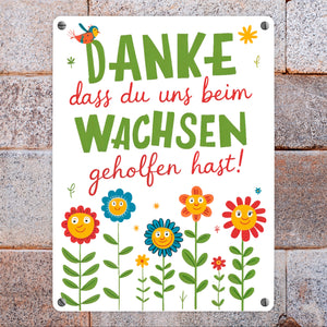 Danke dass du uns beim Wachsen geholfen hast! Metallschild in 15x20 cm für Erzieher und Lehrer