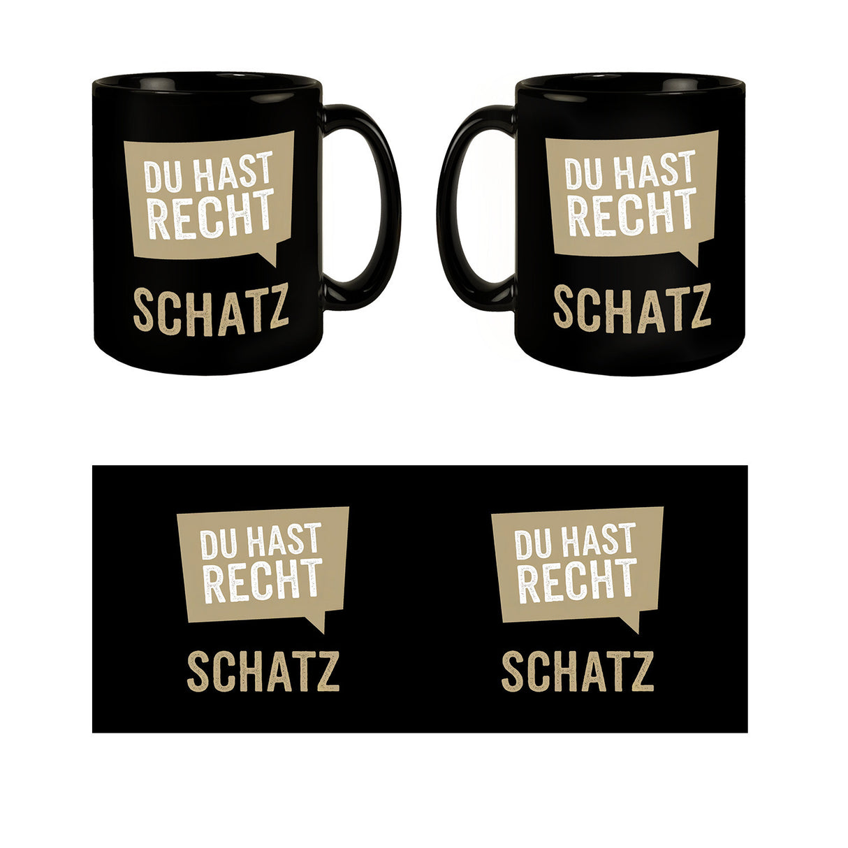 Du hast Recht Schatz Sprechblase Tasse