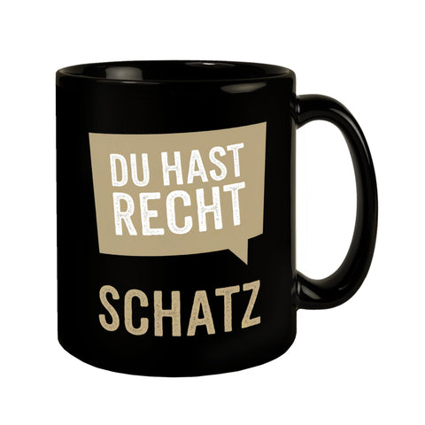 Du hast Recht Schatz Sprechblase Tasse