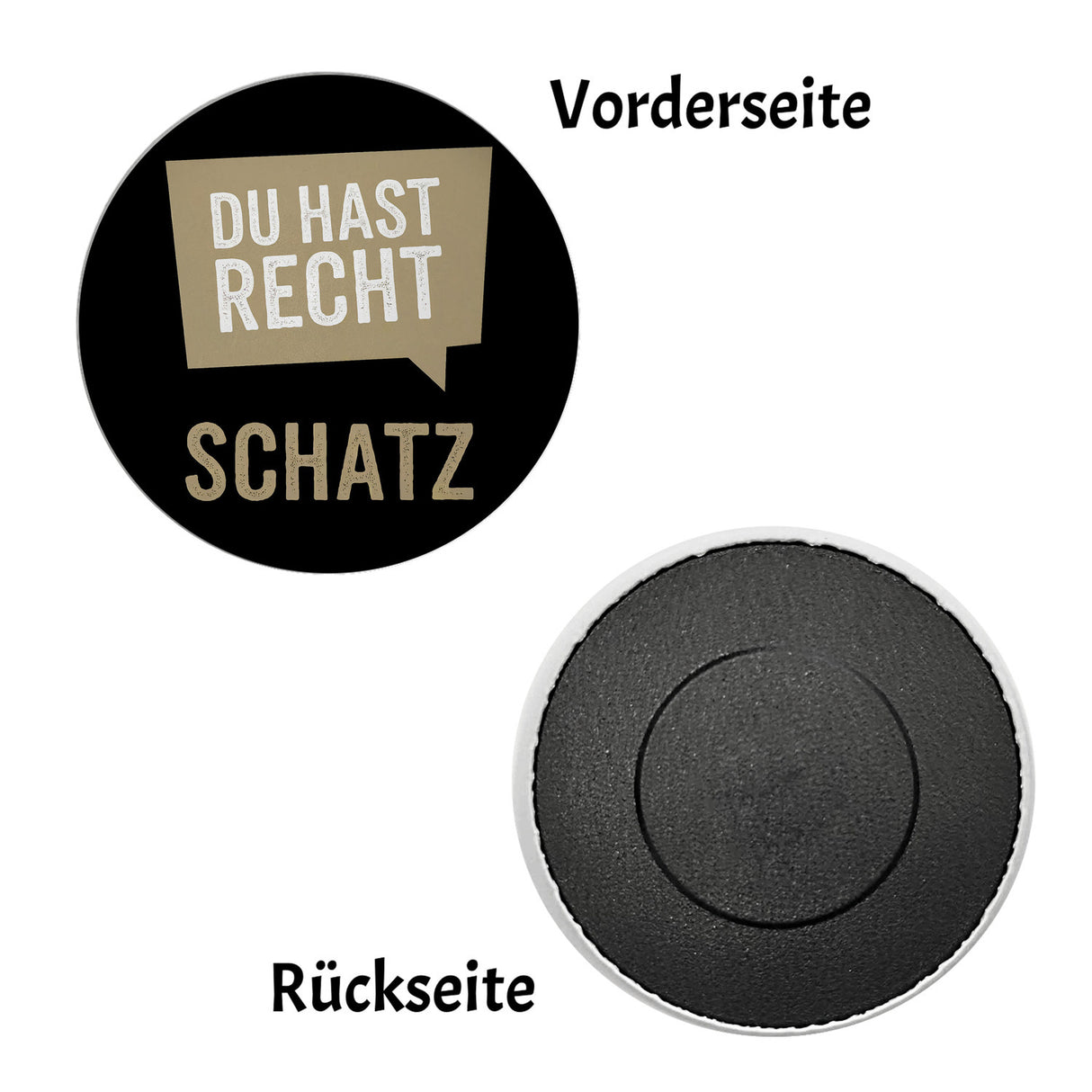Du hast Recht Schatz Sprechblase Magnet