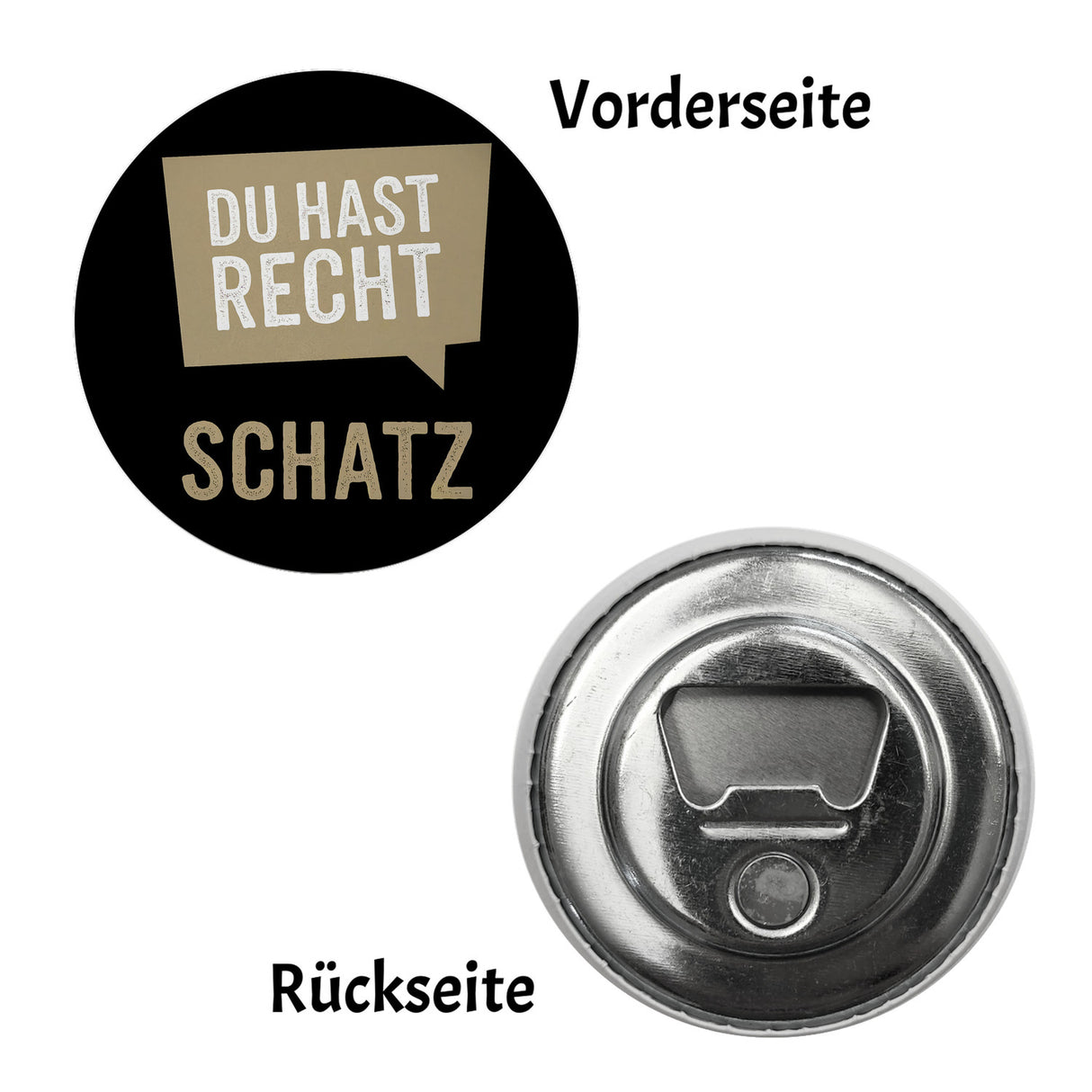 Du hast Recht Schatz Sprechblase Magnet