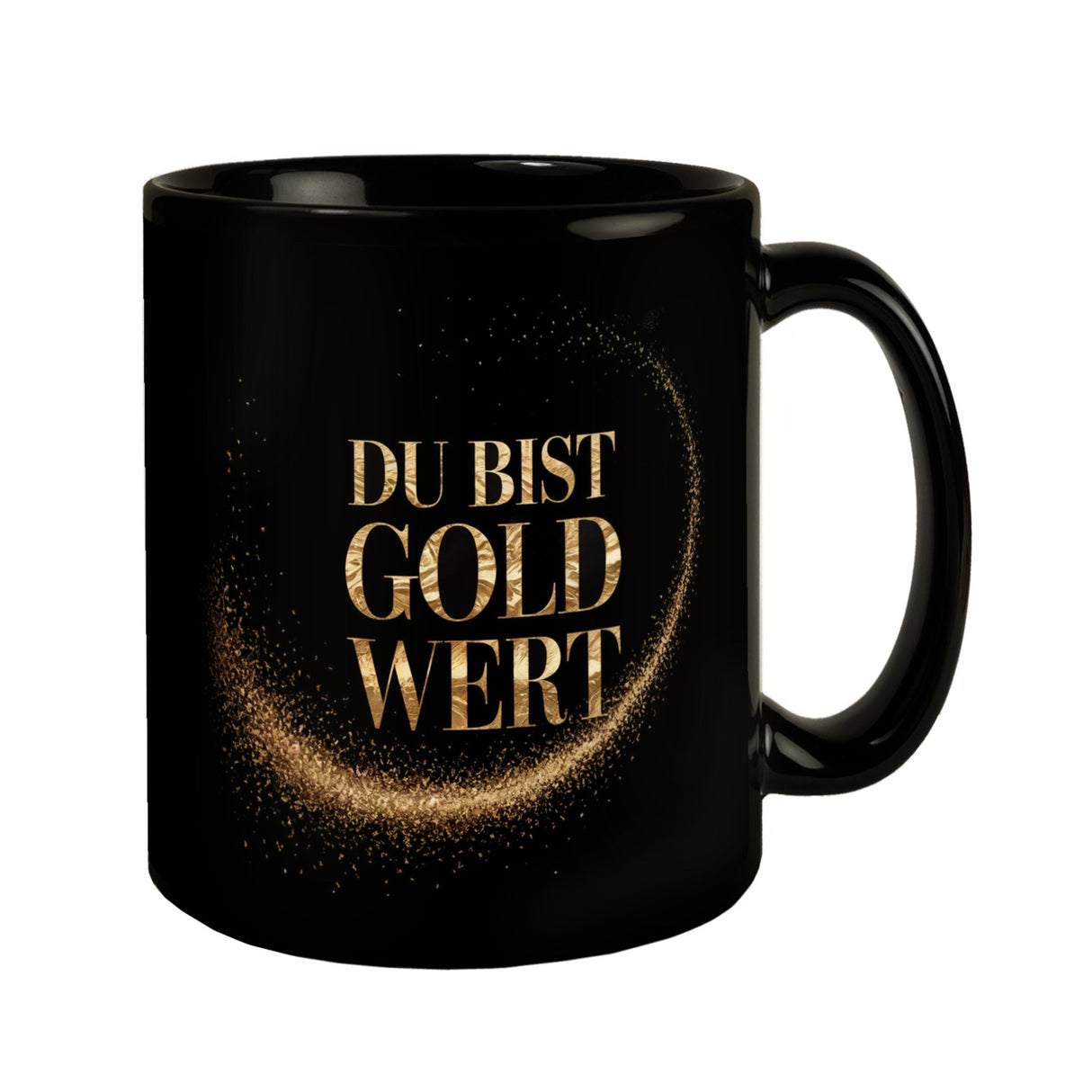 Du bist Gold wert Tasse Goldener Text