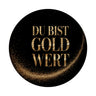 Du bist Gold wert Magnet Goldener Text