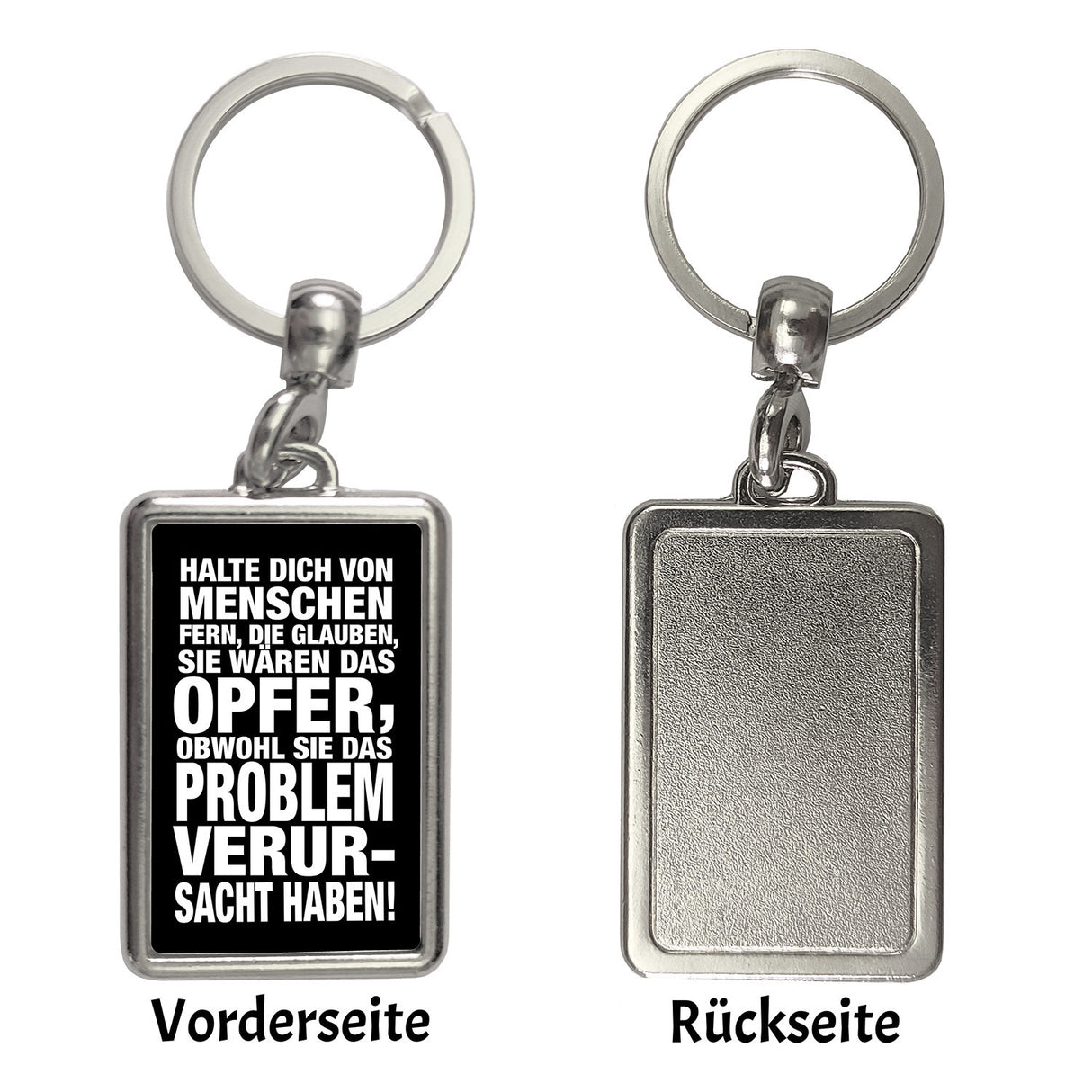 Meide selbstverschuldete Opferrollen Schlüsselanhänger