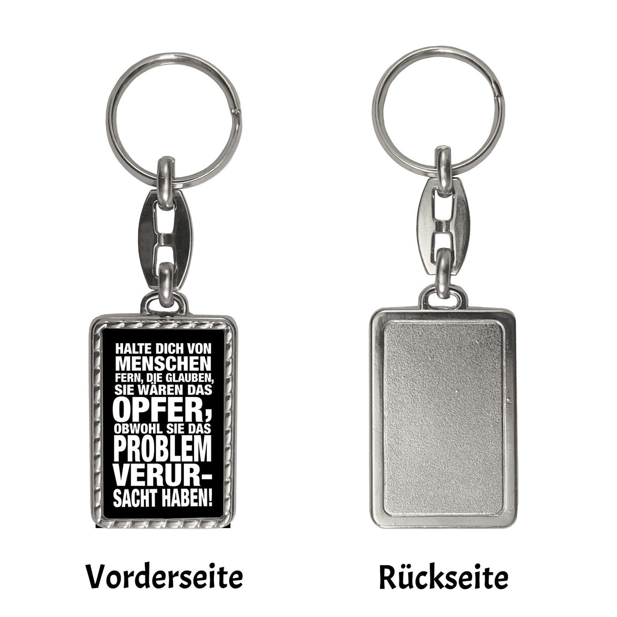 Meide selbstverschuldete Opferrollen Schlüsselanhänger