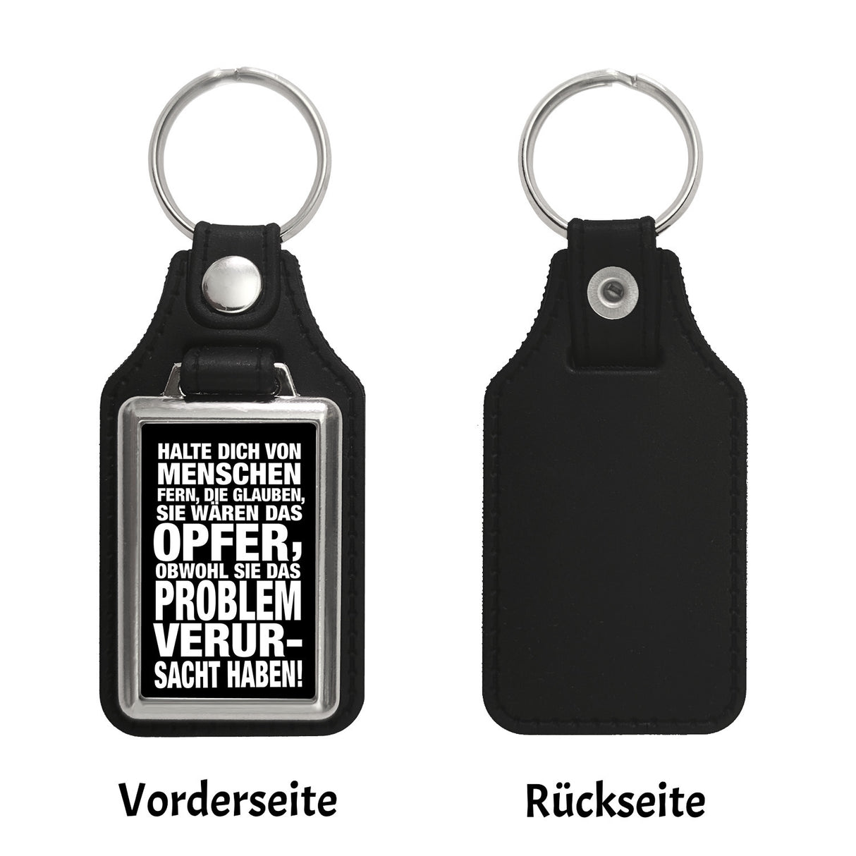 Meide selbstverschuldete Opferrollen Schlüsselanhänger