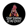 Stop staring at my cock! Magnet mit lustigem Hahn