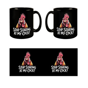 Stop staring at my cock! Tasse mit lustigem Hahn