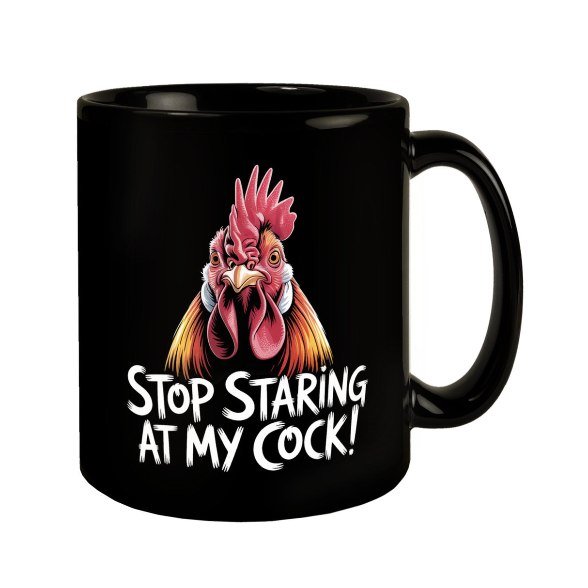 Stop staring at my cock! Tasse mit lustigem Hahn