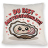 Kawaii Auster Du bist Austergewöhnlich Magnet Kissen