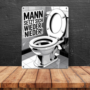 MANN setzt sich wieder nieder! Metallschild in 15x20 cm für die Toilette