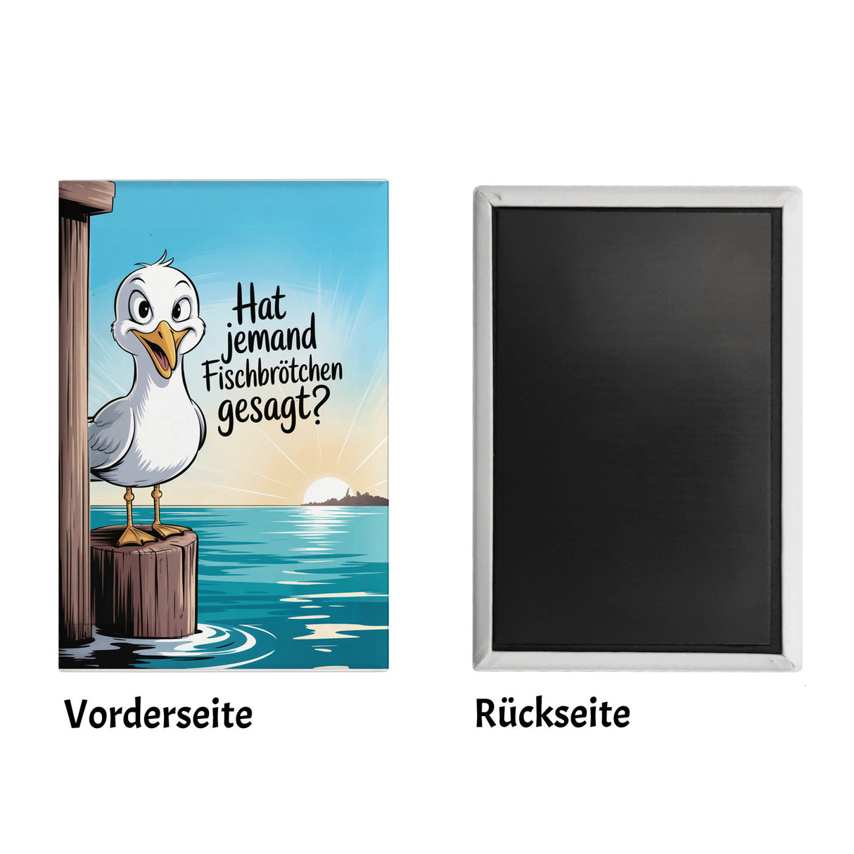 Hat jemand Fischbrötchen gesagt Souvenir Souvenir Magnet mit frecher Möwe