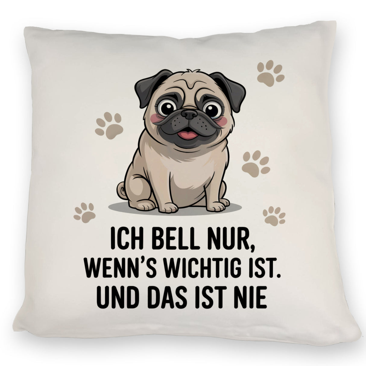 Ich bell nur Mops Kissen Mops Cartoon