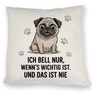 Ich bell nur Mops Kissen Mops Cartoon
