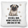 Ich bell nur Mops Kissen Mops Cartoon