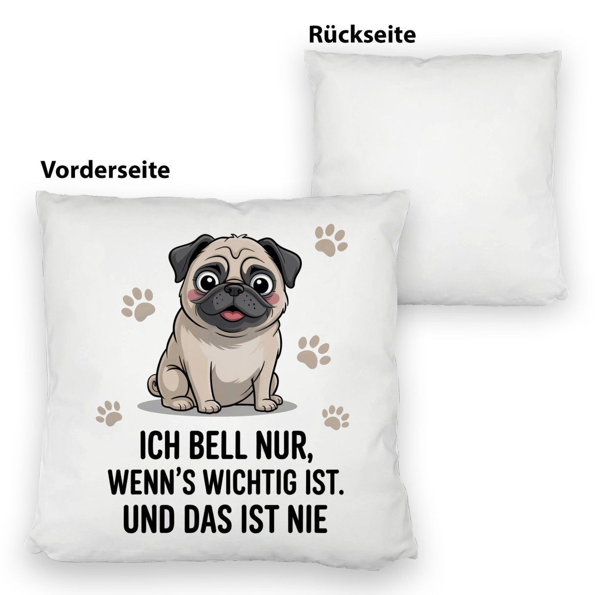 Ich bell nur Mops Kissen Mops Cartoon